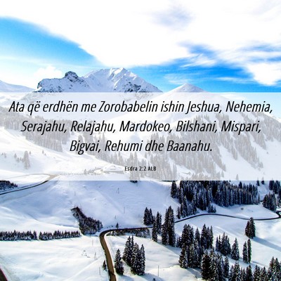 Picture 06 - Esdra 2:2 ALB - Ata që erdhën me Zorobabelin ishin Jeshua, - Bible Verse Picture