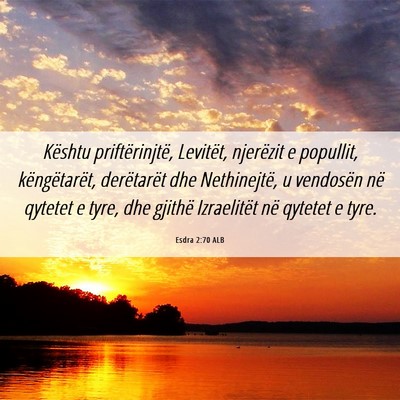 Picture 06 - Esdra 2:70 ALB - Kështu priftërinjtë, Levitët, njerëzit e - Bible Verse Picture