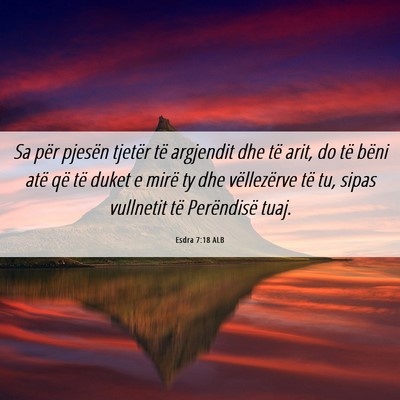 Picture 06 - Esdra 7:18 ALB - Sa për pjesën tjetër të argjendit dhe të - Bible Verse Picture
