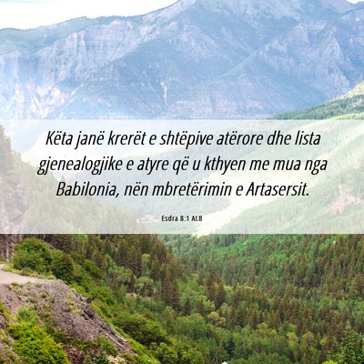 Picture 06 - Esdra 8:1 ALB - Këta janë krerët e shtëpive atërore dhe - Bible Verse Picture