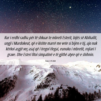 Picture 06 - Ester 2:15 ALB - Kur i erdhi radha për të shkuar te mbreti - Bible Verse Picture