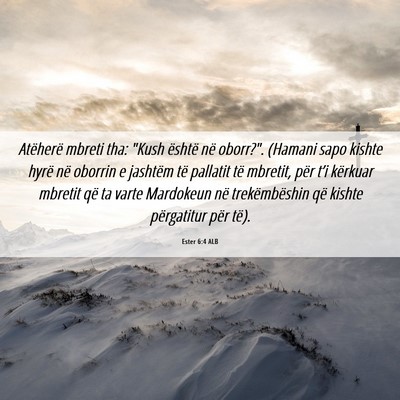 Picture 06 - Ester 6:4 ALB - Atëherë mbreti tha: 