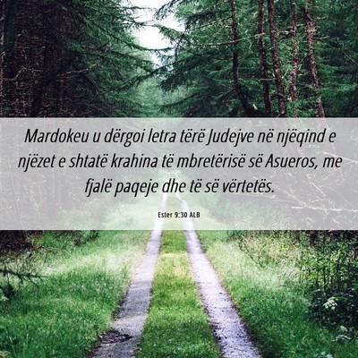 Picture 06 - Ester 9:30 ALB - Mardokeu u dërgoi letra tërë Judejve në - Bible Verse Picture