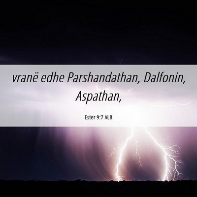 Picture 06 - Ester 9:7 ALB - vranë edhe Parshandathan, Dalfonin, - Bible Verse Picture