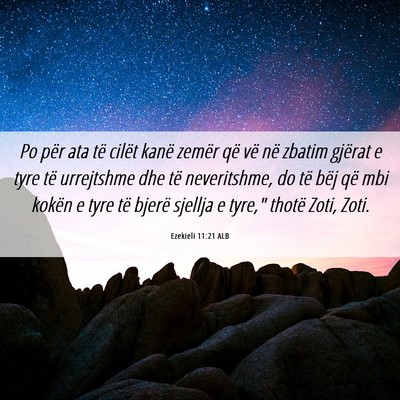 Picture 06 - Ezekieli 11:21 ALB - Po për ata të cilët kanë zemër që vë në - Bible Verse Picture