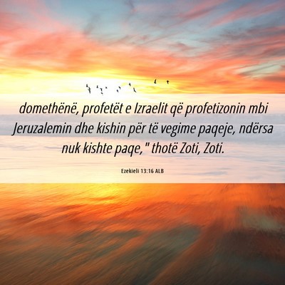 Picture 06 - Ezekieli 13:16 ALB - domethënë, profetët e Izraelit që - Bible Verse Picture