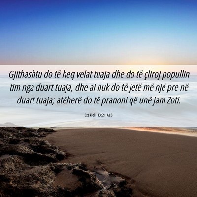 Picture 06 - Ezekieli 13:21 ALB - Gjithashtu do të heq velat tuaja dhe do të - Bible Verse Picture