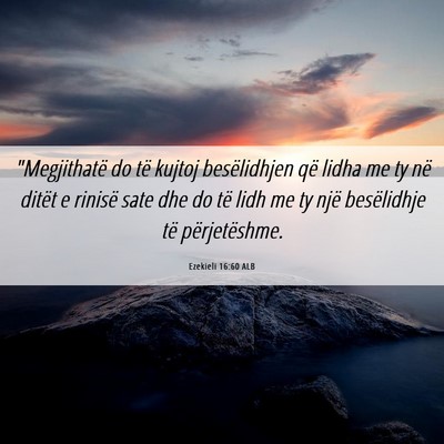 Picture 06 - Ezekieli 16:60 ALB - 