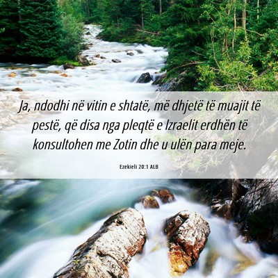 Picture 06 - Ezekieli 20:1 ALB - Ja, ndodhi në vitin e shtatë, më dhjetë të - Bible Verse Picture