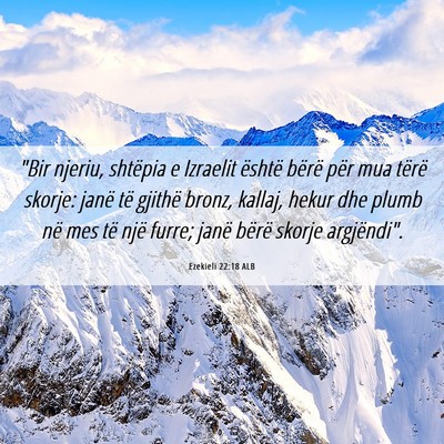 Picture 06 - Ezekieli 22:18 ALB - 