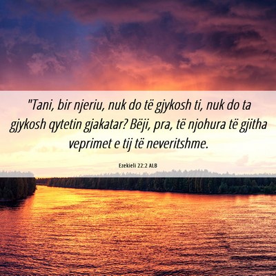 Picture 06 - Ezekieli 22:2 ALB - 