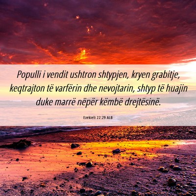 Picture 06 - Ezekieli 22:29 ALB - Populli i vendit ushtron shtypjen, kryen - Bible Verse Picture