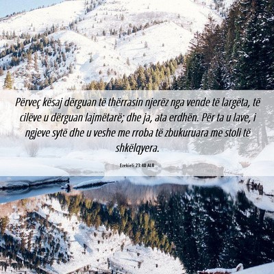 Picture 06 - Ezekieli 23:40 ALB - Përveç kësaj dërguan të thërrasin njerëz - Bible Verse Picture