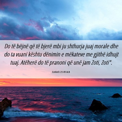 Picture 06 - Ezekieli 23:49 ALB - Do të bëjnë që të bjerë mbi ju shthurja - Bible Verse Picture