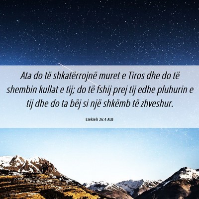 Picture 06 - Ezekieli 26:4 ALB - Ata do të shkatërrojnë muret e Tiros dhe do - Bible Verse Picture