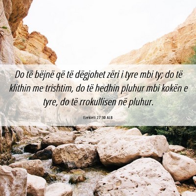 Picture 06 - Ezekieli 27:30 ALB - Do të bëjnë që të dëgjohet zëri i tyre mbi - Bible Verse Picture