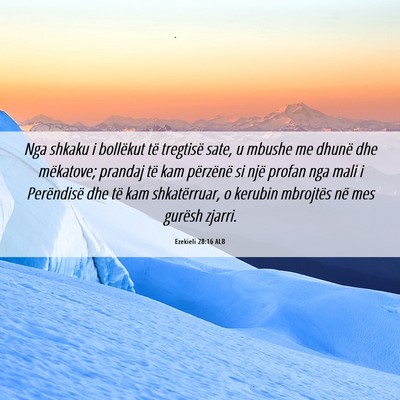 Picture 06 - Ezekieli 28:16 ALB - Nga shkaku i bollëkut të tregtisë sate, u - Bible Verse Picture