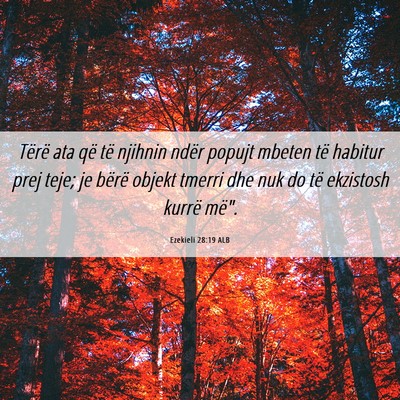 Picture 06 - Ezekieli 28:19 ALB - Tërë ata që të njihnin ndër popujt mbeten - Bible Verse Picture