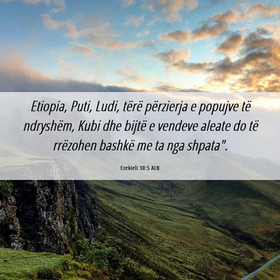 Picture 06 - Ezekieli 30:5 ALB - Etiopia, Puti, Ludi, tërë përzierja e popujve - Bible Verse Picture