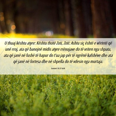 Picture 06 - Ezekieli 33:27 ALB - U thuaj kështu atyre: Kështu thotë Zoti, Zoti: - Bible Verse Picture