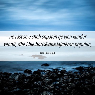 Picture 06 - Ezekieli 33:3 ALB - në rast se e sheh shpatën që vjen kundër - Bible Verse Picture