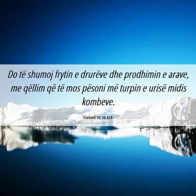 Picture 06 - Ezekieli 36:30 ALB - Do të shumoj frytin e drurëve dhe prodhimin e - Bible Verse Picture
