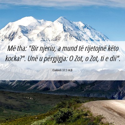 Picture 06 - Ezekieli 37:3 ALB - Më tha: 