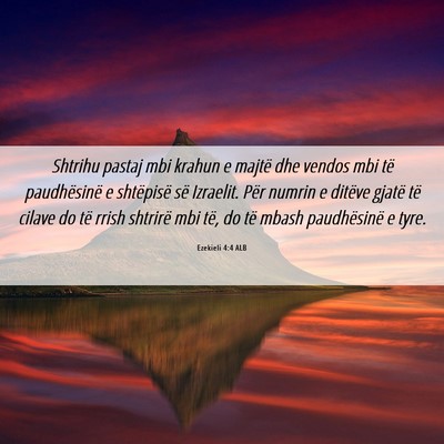Picture 06 - Ezekieli 4:4 ALB - Shtrihu pastaj mbi krahun e majtë dhe vendos mbi - Bible Verse Picture