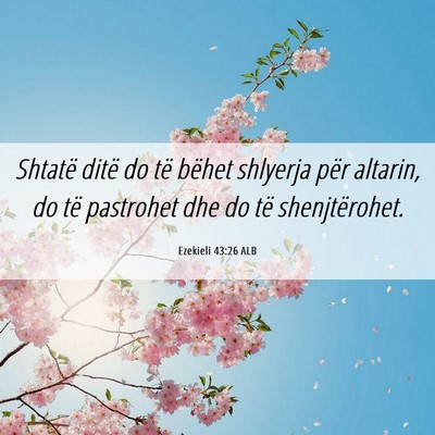 Picture 06 - Ezekieli 43:26 ALB - Shtatë ditë do të bëhet shlyerja për - Bible Verse Picture