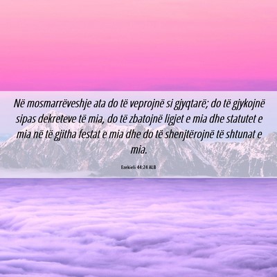 Picture 06 - Ezekieli 44:24 ALB - Në mosmarrëveshje ata do të veprojnë si - Bible Verse Picture