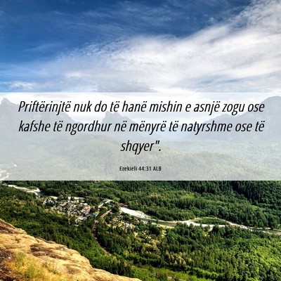 Picture 06 - Ezekieli 44:31 ALB - Priftërinjtë nuk do të hanë mishin e asnjë - Bible Verse Picture