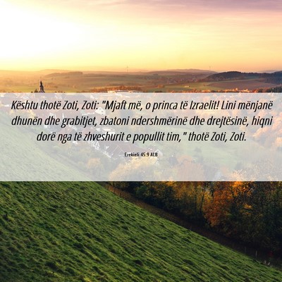Picture 06 - Ezekieli 45:9 ALB - Kështu thotë Zoti, Zoti: 