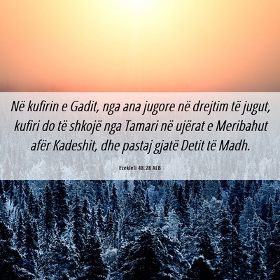 Picture 06 - Ezekieli 48:28 ALB - Në kufirin e Gadit, nga ana jugore në drejtim - Bible Verse Picture