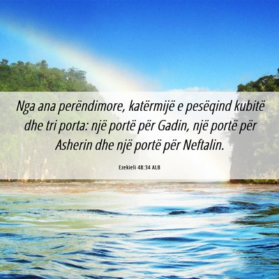 Picture 06 - Ezekieli 48:34 ALB - Nga ana perëndimore, katërmijë e pesëqind - Bible Verse Picture