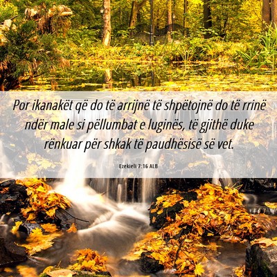 Picture 06 - Ezekieli 7:16 ALB - Por ikanakët që do të arrijnë të shpëtojnë - Bible Verse Picture