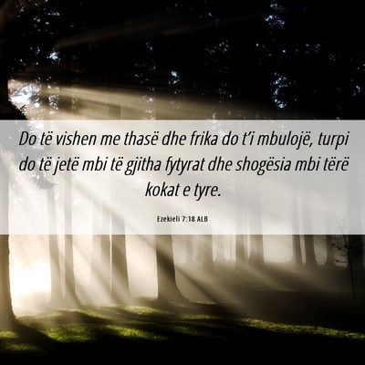 Picture 06 - Ezekieli 7:18 ALB - Do të vishen me thasë dhe frika do t’i - Bible Verse Picture