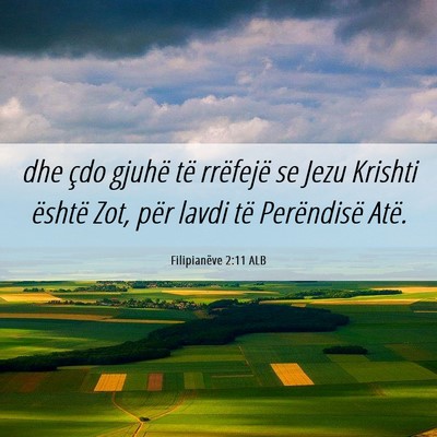 Picture 06 - Filipianëve 2:11 ALB - dhe çdo gjuhë të rrëfejë se Jezu Krishti - Bible Verse Picture