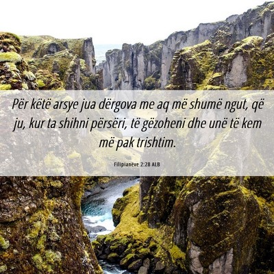 Picture 06 - Filipianëve 2:28 ALB - Për këtë arsye jua dërgova me aq më shumë - Bible Verse Picture