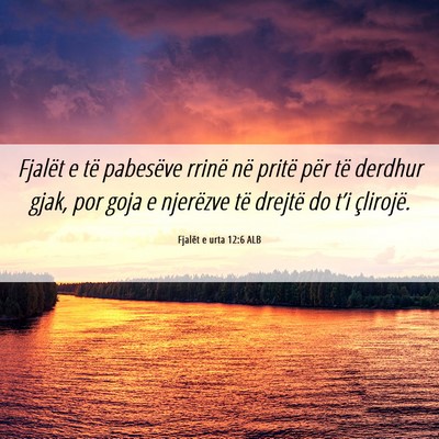 Picture 06 - Fjalët e urta 12:6 ALB - Fjalët e të pabesëve rrinë në pritë për - Bible Verse Picture