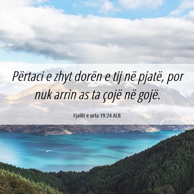 Picture 06 - Fjalët e urta 19:24 ALB - Përtaci e zhyt dorën e tij në pjatë, por nuk - Bible Verse Picture