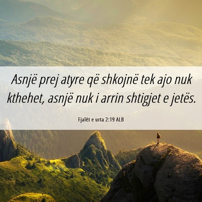 Picture 06 - Fjalët e urta 2:19 ALB - Asnjë prej atyre që shkojnë tek ajo nuk - Bible Verse Picture