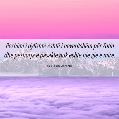 Picture 06 - Fjalët e urta 20:23 ALB - Peshimi i dyfishtë është i neveritshëm për - Bible Verse Picture