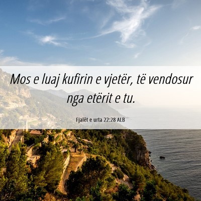 Picture 06 - Fjalët e urta 22:28 ALB - Mos e luaj kufirin e vjetër, të vendosur nga - Bible Verse Picture