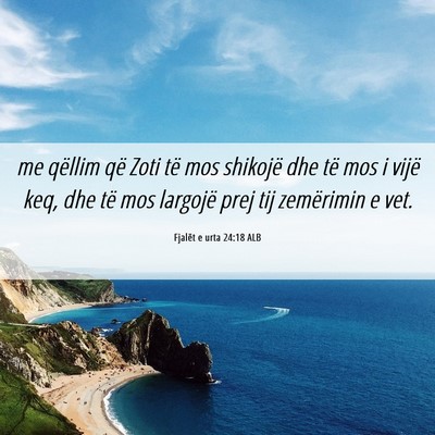 Picture 06 - Fjalët e urta 24:18 ALB - me qëllim që Zoti të mos shikojë dhe të mos - Bible Verse Picture
