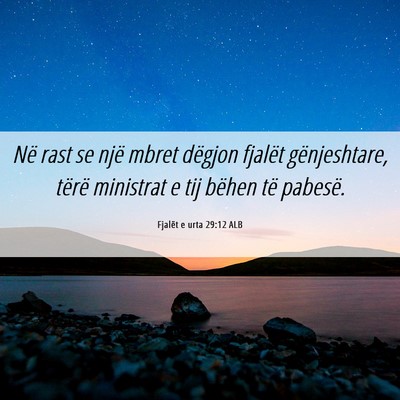 Picture 06 - Fjalët e urta 29:12 ALB - Në rast se një mbret dëgjon fjalët - Bible Verse Picture