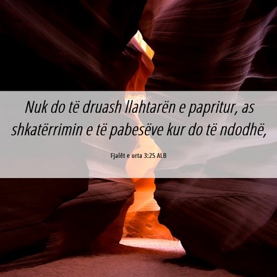 Picture 06 - Fjalët e urta 3:25 ALB - Nuk do të druash llahtarën e papritur, as - Bible Verse Picture