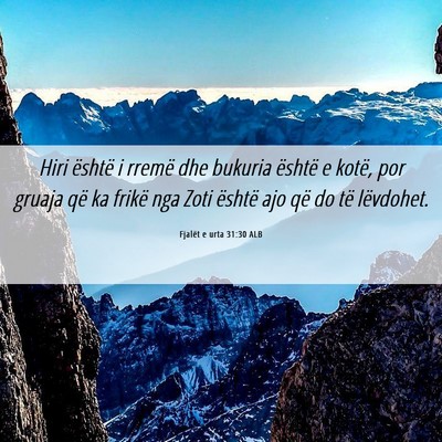 Picture 06 - Fjalët e urta 31:30 ALB - Hiri është i rremë dhe bukuria është e - Bible Verse Picture