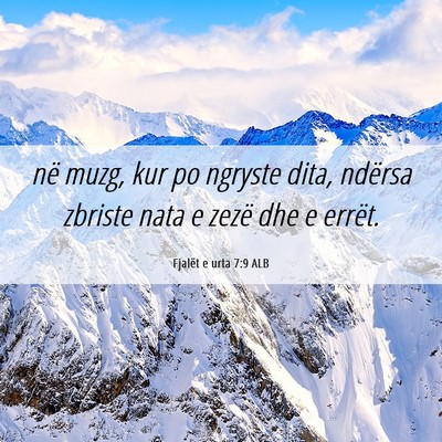 Picture 06 - Fjalët e urta 7:9 ALB - në muzg, kur po ngryste dita, ndërsa zbriste - Bible Verse Picture
