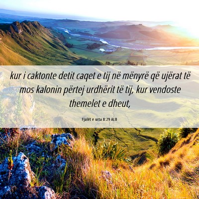 Picture 06 - Fjalët e urta 8:29 ALB - kur i caktonte detit caqet e tij në mënyrë që - Bible Verse Picture