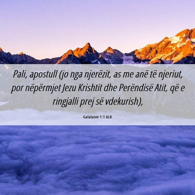 Picture 06 - Galatasve 1:1 ALB - Pali, apostull (jo nga njerëzit, as me anë të - Bible Verse Picture